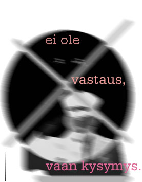 Katso ymp�rillesi.